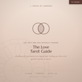 The Love Tarot Guide — What the Cards Can Show You About Your Relationships